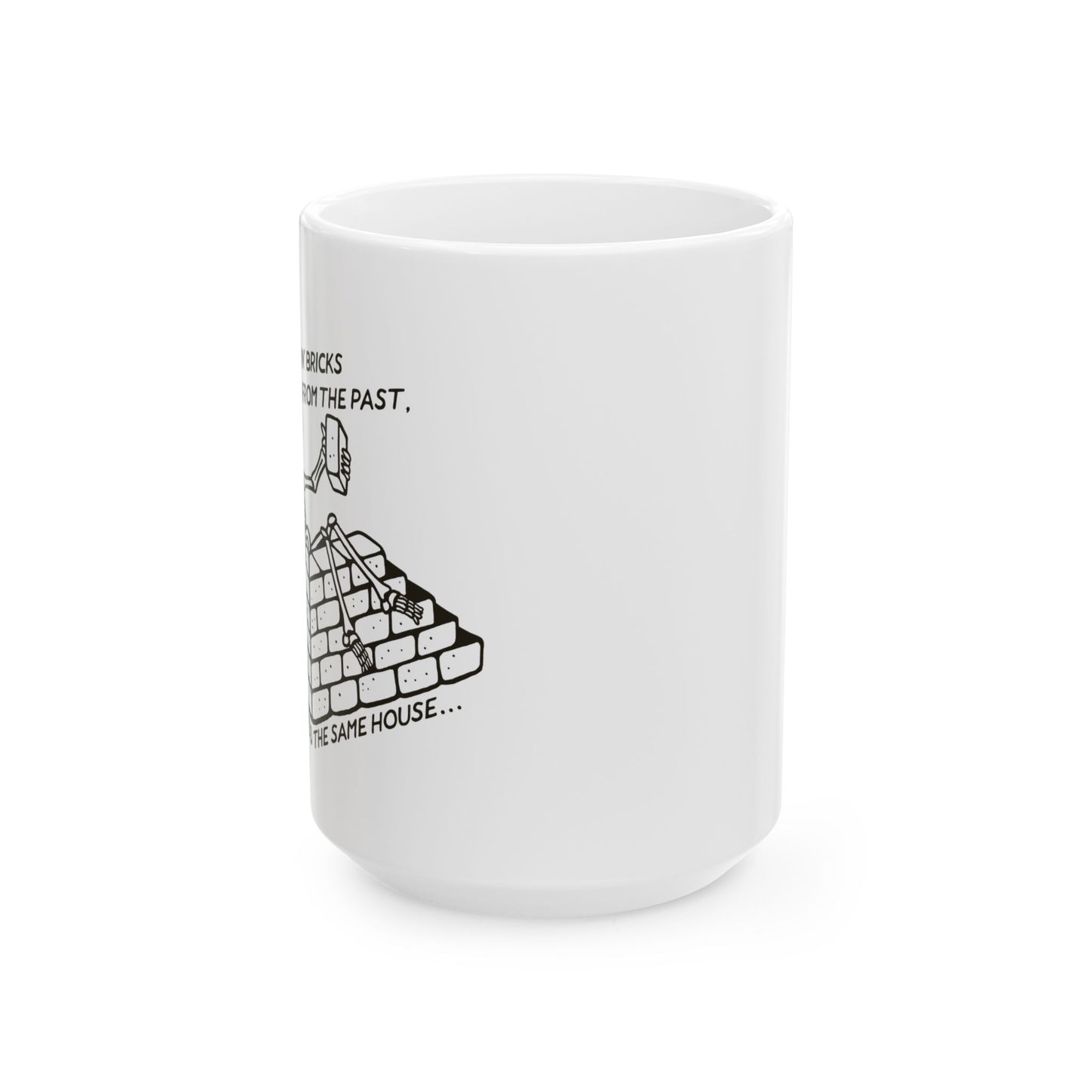 The Same House Ceramic Mug, (11oz, 15oz)